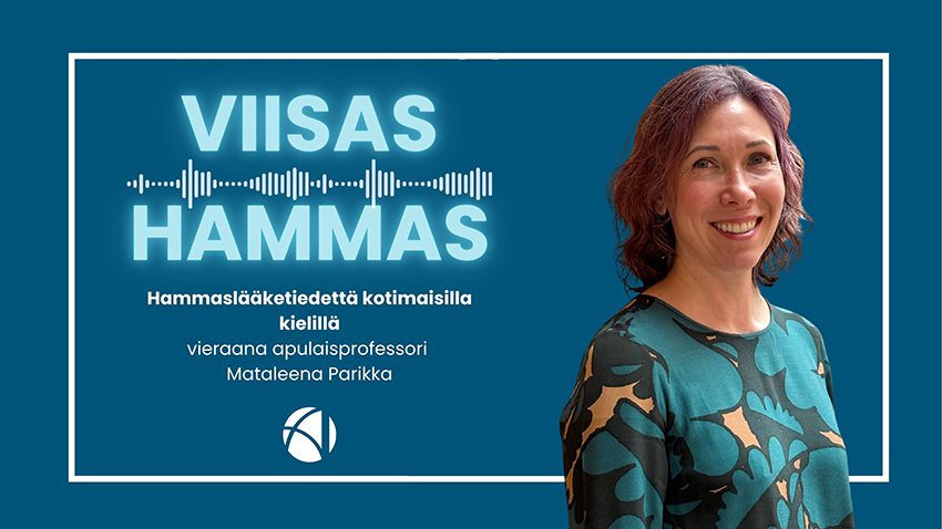 Viisas Hammas -podcastin viides jakso Hammaslääketiedettä kotimaisilla kielillä on julkaistu. Kuvassa vierailija Mataleena Parikka.
